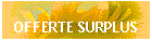 OFFERTE SURPLUS